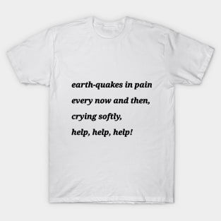 Earthquake - poetry on products T-Shirt